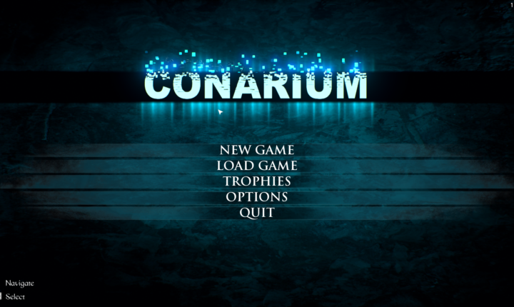 Центральный экран с меню: NEW GAME, LOAD GAME, TROPHIES, OPTIONS, QUIT. Надпись CONARIUM сверху.